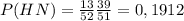 P(HN)=\frac{13}{52} \frac{39}{51}=0,1912