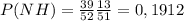 P(NH)=\frac{39}{52} \frac{13}{51}=0,1912