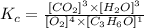 K_c=\frac{[CO_2]^3\times [H_2O]^3}{[O_2]^4\times [C_3H_6O]^1}
