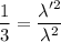 \dfrac{1}{3} =\dfrac{\lambda'^2}{\lambda^2}