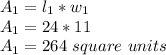 A_ {1} = l_ {1} * w_ {1}\\A_ {1} = 24 * 11\\A_ {1} = 264 \ square \ units