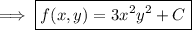 \implies\boxed{f(x,y)=3x^2y^2+C}