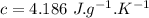 c=4.186\ J.g^{-1}.K^{-1}
