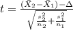 t=\frac{(\bar X_{2}-\bar X_{1})-\Delta}{\sqrt{\frac{s^2_{2}}{n_{2}}+\frac{s^2_{1}}{n_{1}}}}