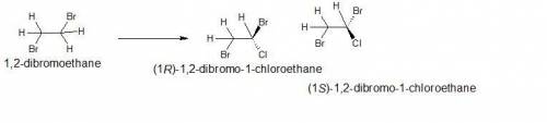 Photochemical chlorination of 1,2-dibromoethane gives a mixture of two stereoisomers of c2h3br2cl. w