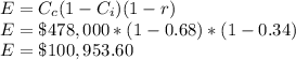 E = C_c(1-C_i)(1-r)\\E=\$478,000*(1-0.68)*(1-0.34)\\E=\$100,953.60