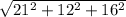 \sqrt{21^{2}+12^{2}+16^{2} } \\