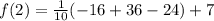 f(2)=\frac{1}{10}(-16+36-24)+7