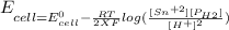 E_{cell{=E^{0}_{cell}-\frac{RT}{2XF}log(\frac{[Sn^{+2}][P_{H2}]}{[H^{+}]^{2}} )