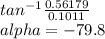 tan^{-1} \frac{0.56179}{0.1011} \\alpha=-79.8\\