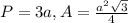 P=3a,A= \frac{a^2\sqrt{3}}{4}