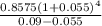 \frac{0.8575 (1+0.055)^{4} }{0.09-0.055}