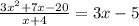 \frac{3x^2+7x-20}{x+4}=3x-5
