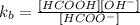 k_b=\frac{[HCOOH][OH^-]}{[HCOO^-]}