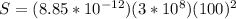 S = (8.85*10^{-12})(3*10^8)(100)^2