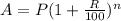 A=P(1+\frac{R}{100})^n