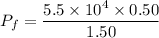 P_{f}=\dfrac{5.5\times10^{4}\times0.50}{1.50}