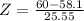 Z = \frac{60 - 58.1}{25.55}