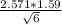 \frac{2.571*1.59}{\sqrt{6} }