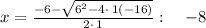 x=\frac{-6-\sqrt{6^2-4\cdot \:1\left(-16\right)}}{2\cdot \:1}:\quad -8