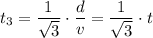 t_3 =  \dfrac{1}{\sqrt{3} } \cdot \dfrac{d}{v} =  \dfrac{1}{\sqrt{3} } \cdot  t