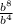 \frac{b^{8}}{b^{4}}