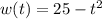 w(t)=25-t^2