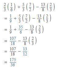 Simplify 2/3×1/6+5/3×7/2-13/8×2/3 pls  with this