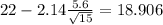 22-2.14\frac{5.6}{\sqrt{15}}=18.906