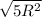 \sqrt{5R^2}