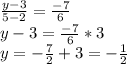 \frac{y-3}{5-2}=\frac{-7}{6}  \\y-3=\frac{-7}{6} *3\\y=-\frac{7}{2}+3=-\frac{1}{2}