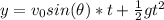 y = v_0sin(\theta)*t+\frac{1}{2}gt^2