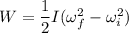 W=\dfrac{1}{2}I(\omega_f^2-\omega_i^2)