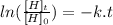 ln(\frac{[H]_{t}}{[H]_{0}} )=-k.t