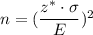 n=(\dfrac{z^*\cdot \sigma}{E})^2