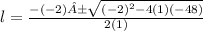 l = \frac{-(-2)± \sqrt{(-2)^{2}-4(1)(-48)} }{2(1)}