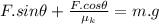 F.sin\theta+\frac{F.cos\theta}{\mu_k}=m.g