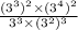 \frac{(3^{3})^{2} \times (3^{4})^{2}}{3^{3} \times (3^{2})^{3}}