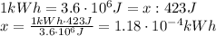 1 kWh = 3.6\cdot 10^6 J = x : 423 J\\x=\frac{1 kWh \cdot 423 J}{3.6\cdot 10^6 J}=1.18\cdot 10^{-4}kWh
