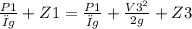 \frac{P1}{ρg} + Z1 =  \frac{P1}{ρg} + \frac{V3^{2} }{2g} + Z3
