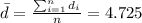 \bar d= \frac{\sum_{i=1}^n d_i}{n}=4.725
