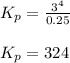 K_p=\frac{3^4}{0.25}\\\\K_p=324