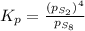 K_p=\frac{(p_{S_2})^4}{p_{S_8}}