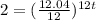 2=(\frac{12.04}{12})^{12t}