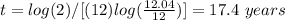 t=log(2)/[(12)log(\frac{12.04}{12})]=17.4\ years