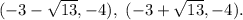 (-3-\sqrt{13},-4),\ (-3+\sqrt{13},-4).