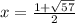x = \frac{1 + \sqrt{57} }{2}