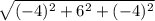 \sqrt{(-4)^2+6^2+(-4)^2}