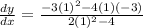 \frac{dy}{dx} = \frac{-3(1)^{2} - 4(1)(-3)}{2(1)^2 - 4}