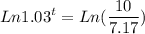 \displaystyle Ln1.03^t=Ln(\frac{10}{7.17})